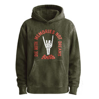 Die With Memories Not Dreams Hoodie